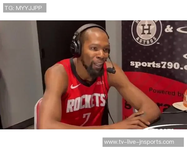 杜兰特期待穿上红色球衣重返训练场展现全新自我